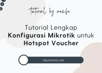Tutorial Lengkap Konfigurasi Mikrotik untuk Hotspot Voucher (COVER)